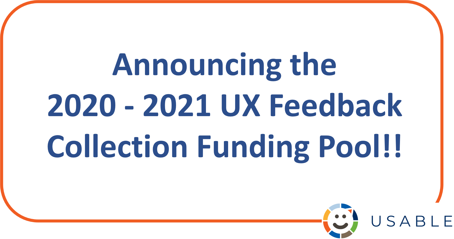 Image with title Announcing the 2020-2021 UX Feedback Collection Funding Pool in blue text